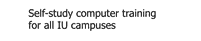 Online computer training for all IU campuses